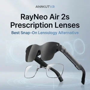 Best Lensology alternative: ANNKUTVR snap-on prescription lenses for RayNeo Air 2s and Air 3s.