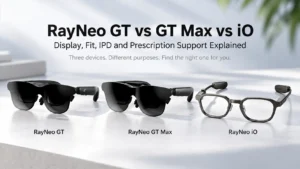 RayNeo GT, GT Max and iO smart glasses comparison showing differences in design and intended use.